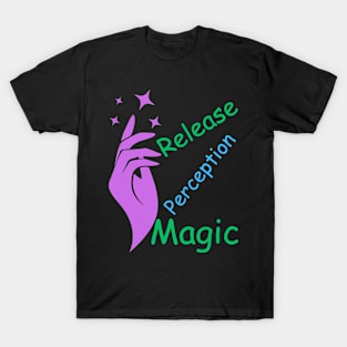 Release Perception Magic T-Shirt